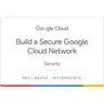 Build a Secure Google Cloud Network Skill Badge badge