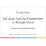 Set Up an App Dev Environment on Google Cloud Skill Badge badge